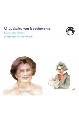 O Ludwiku van Beethovenie. Audiobook