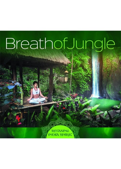 Breath Of Jungle - Relaxing India Spirit CD