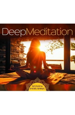 Deep Meditation - Relaxing India Spirit CD