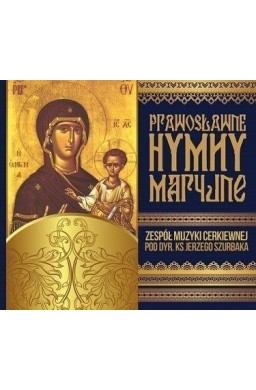 Prawosławne Hymny Maryjne. Zespół Muzyki Cerk. CD