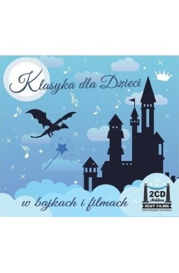 Klasyka dla dzieci w bajkach i filmach CD