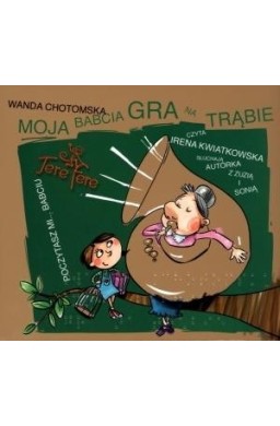 Moja babcia gra na trąbie. Książka audio 2CD