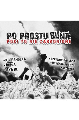 Po prostu bunt. Póki to nie zabronione CD