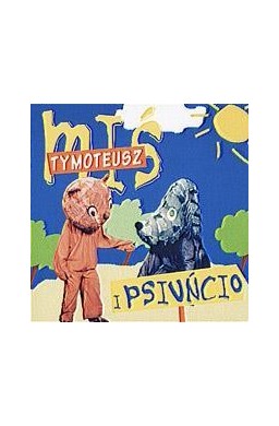 Miś Tymoteusz i Psiuńcio