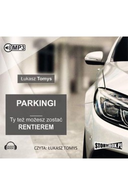 Parkingi. Ty też możesz zostać rentierem.Audiobook