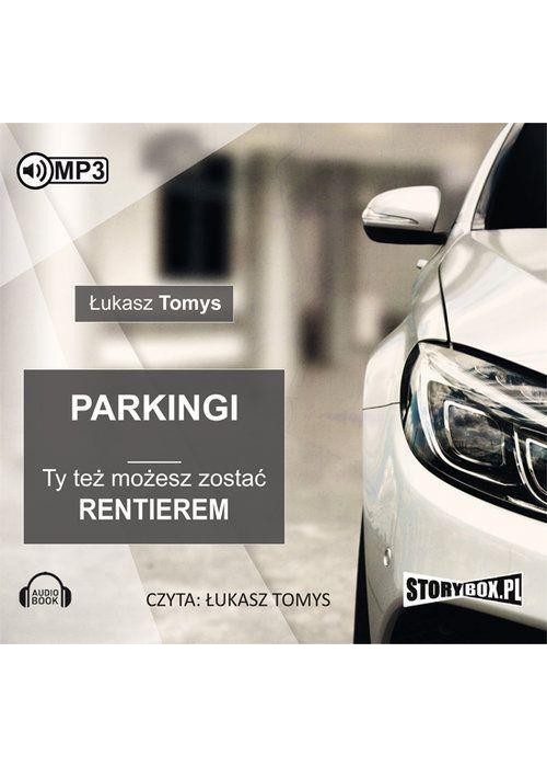 Parkingi. Ty też możesz zostać rentierem.Audiobook