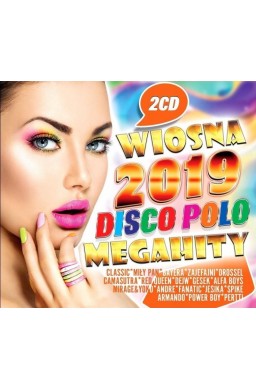 Wiosna 2019. Disco Polo. Megahity (2CD)