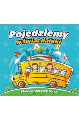 Pojedziemy w świat daleki CD