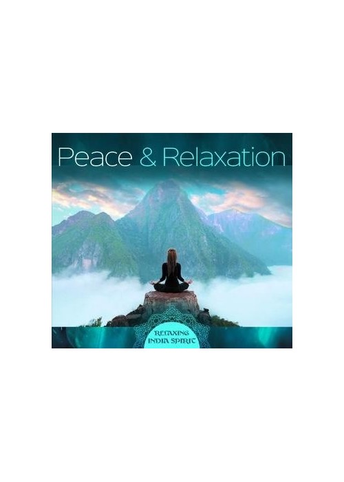 Peace & Relaxation - Relaxing India Spirit