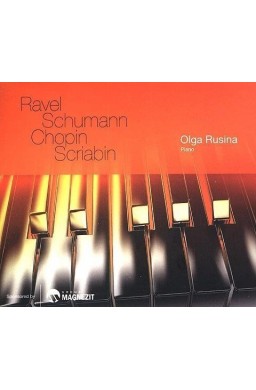 Ravel, Schumann, Chopin, Scribin. Olga Rusina CD