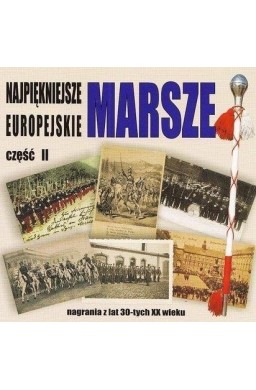 Najpiękniejsze marsze europejskie cz.2 CD