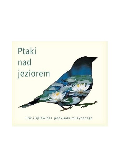 Ptaki nad jeziorem - Ptasie pejzaże (reedycja)