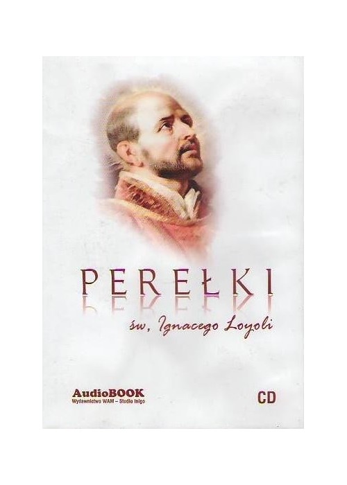 Perełki św. Ignacego Loyoli. Audiobook