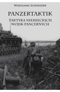 Panzertaktik: Taktyka niemieckich wojsk pancernych