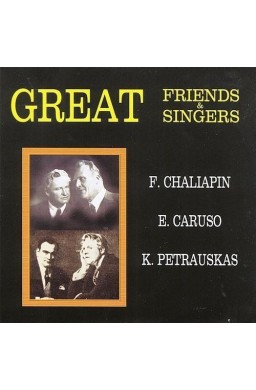 Great Friends & Singers. Chaliapin, Caruso.. CD