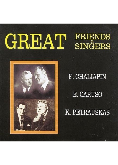 Great Friends & Singers. Chaliapin, Caruso.. CD