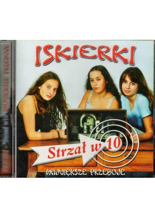 Iskierki. Strzał w 10 - Największe Przeboje