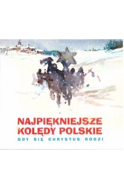 Najpiękniejsze kolędy polskie