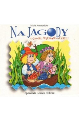 Na jagody. O janku Wędrowniczku audiobook