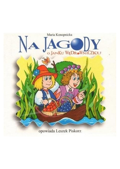 Na jagody. O janku Wędrowniczku audiobook