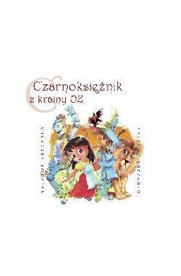 Bajkowe Abecadło - Czarnoksiężnik z krainy Oz