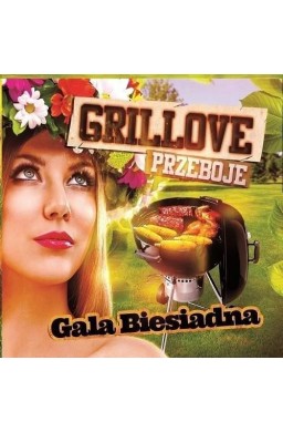 Grillove przeboje - Gala Biesiadna CD