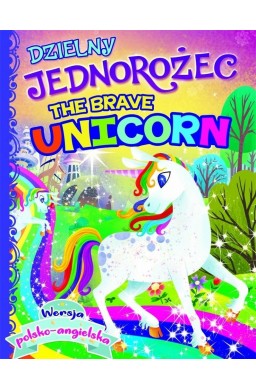 Dzielny jednorożec/The brave unicorn