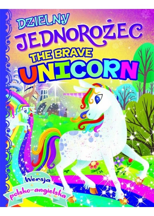 Dzielny jednorożec/The brave unicorn