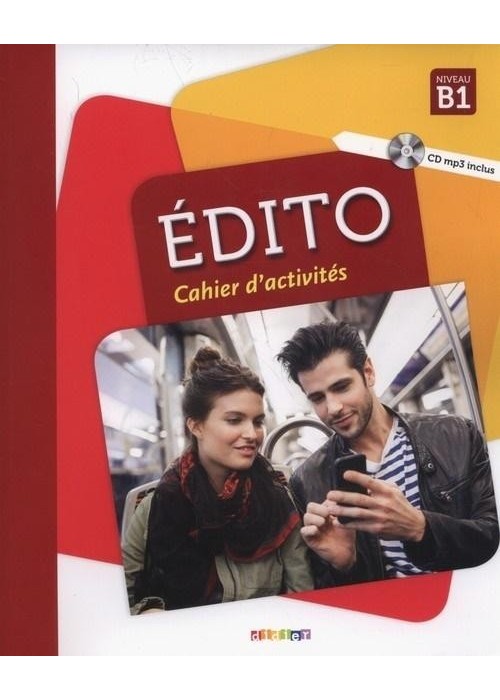 Edito B1. Cahier d'activites + CD