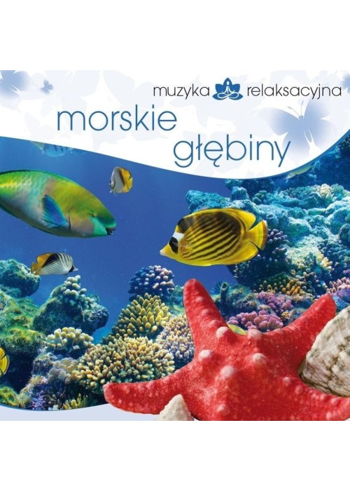 Muzyka relaksacyjna. Morskie głębiny CD