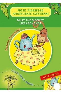 Moje pierwsze angielskie czytanki.Milly the Monkey