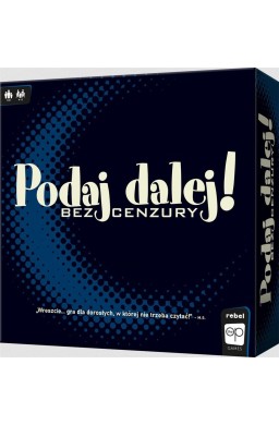 Podaj Dalej! Bez cenzury REBEL